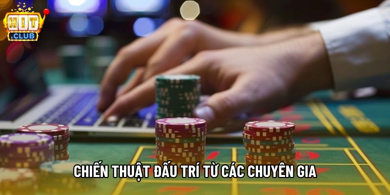 Chiến thuật đấu trí từ các chuyên gia Chiến thuật đấu trí từ các chuyên gia