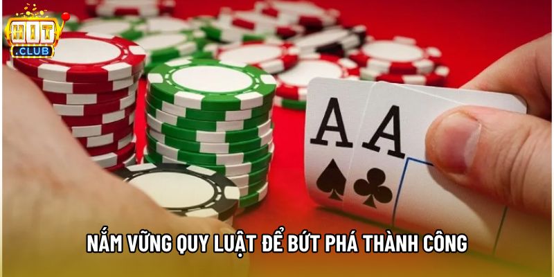 Nắm vững quy luật để bứt phá thành công Nắm vững quy luật để bứt phá thành công