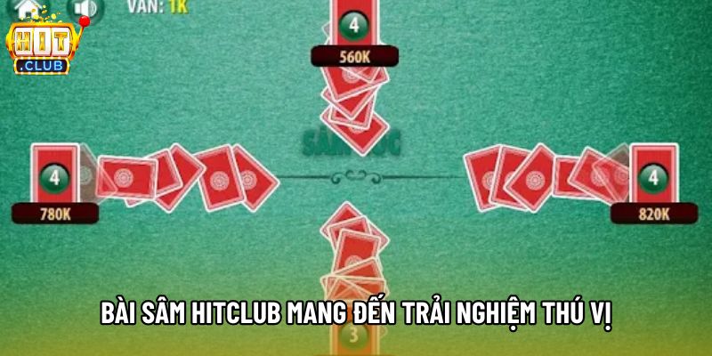 Bài sâm Hitclub mang đến trải nghiệm thú vị Bài sâm Hitclub mang đến trải nghiệm thú vị