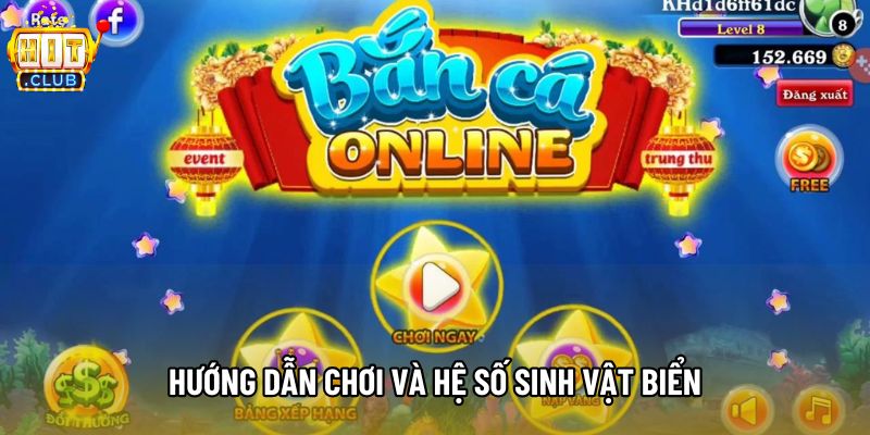 Hướng dẫn chơi và hệ số sinh vật biển Hướng dẫn chơi và hệ số sinh vật biển