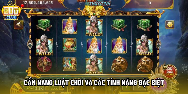 Cẩm nang luật chơi và các tính năng đặc biệt