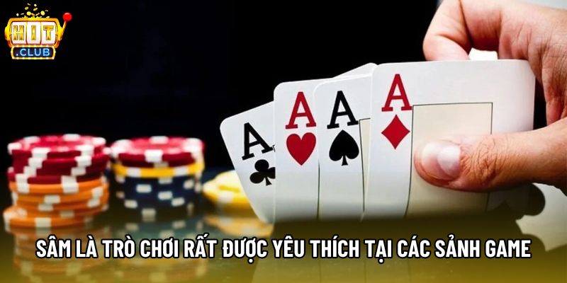 Sâm là trò chơi rất được yêu thích tại các sảnh game Sâm là trò chơi rất được yêu thích tại các sảnh game