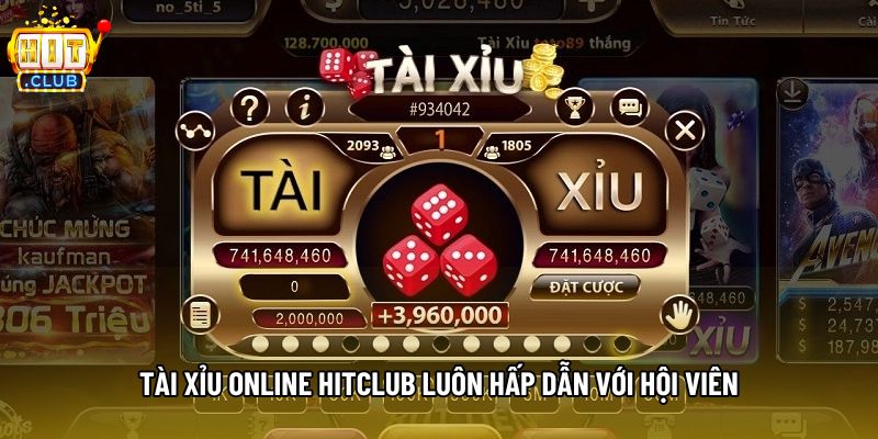 Tài xỉu online hitclub luôn hấp dẫn với hội viên