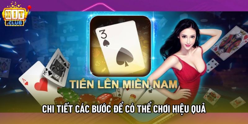 Chi tiết các bước để có thể chơi hiệu quả Chi tiết các bước để có thể chơi hiệu quả