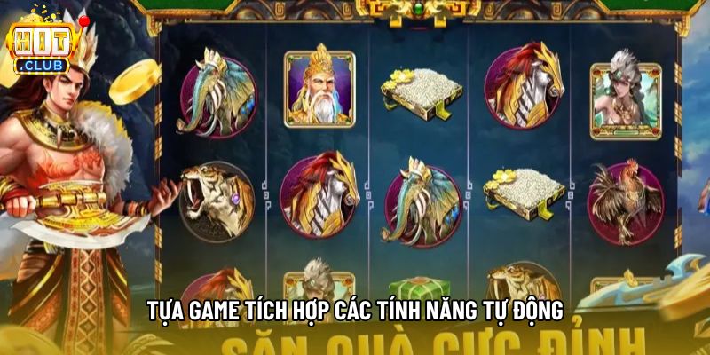 Tựa game tích hợp các tính năng tự động Tựa game tích hợp các tính năng tự động